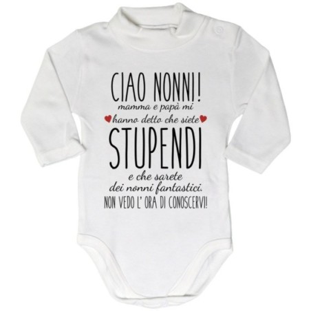 Body lupetto nonni mamma papà mi hanno detto che siete...
