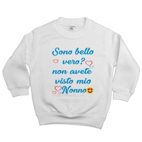 Felpa bambino personalizzabile con nome sono bello vero? non avete visto mio nonno i miei nonni Per i nonni