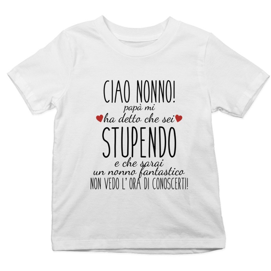 T-shirt bambino ciao nonni papà mi ha detto che siete stupendi non vedo l'ora di conoscervi Per i nonni