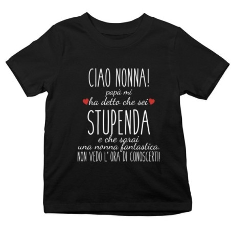 T-shirt bambino ciao nonni papà mi ha detto che siete stupendi non vedo l'ora di conoscervi Per i nonni