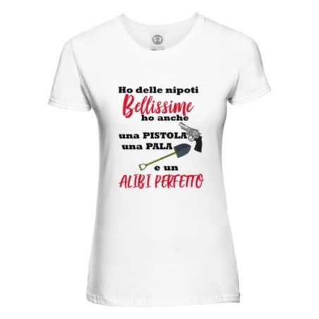 T-shirt donna ho un nipote dei nipoti bellissimo bellissimi e un alibi perfetto Per i nonni