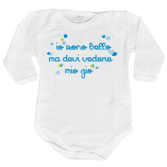 Body neonato io sono bello io sono bella ma devi vedere mio zio i miei zii Per gli zii