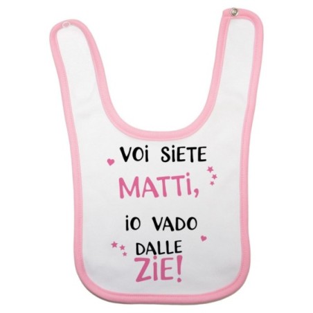 Bavaglino neonato voi siete matti io vado dallo zio dagli...