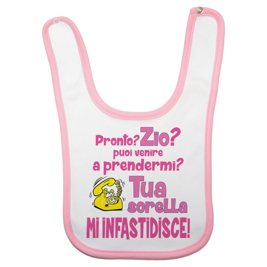 Bavaglino neonato pronto zia zio? puoi venire a prendermi? tua sorella mi infastidisce Per gli zii