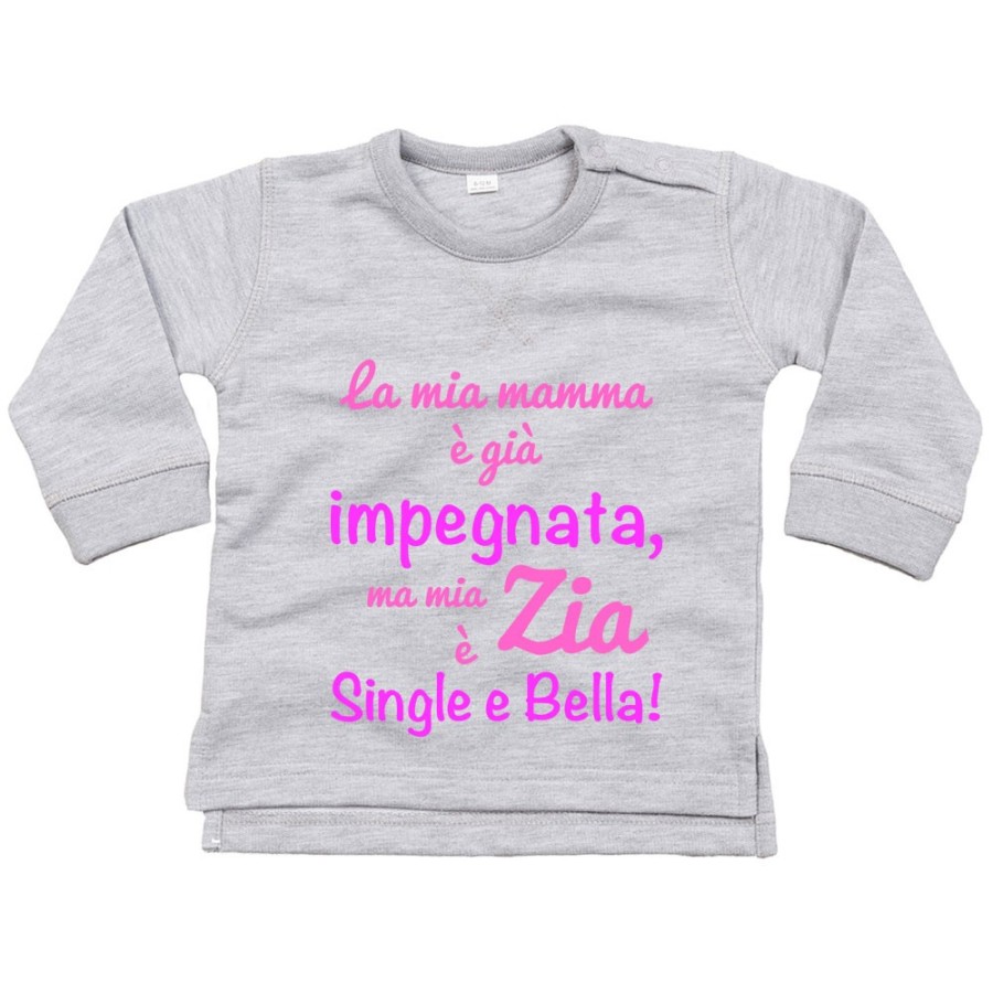 Felpa neonato la mia mamma è già impegnata ma mia zia è single e bella Per gli zii