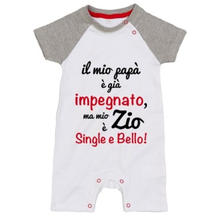 Pagliaccetto neonato il mio papà è già impegnato ma mio zio è single e bello Per gli zii