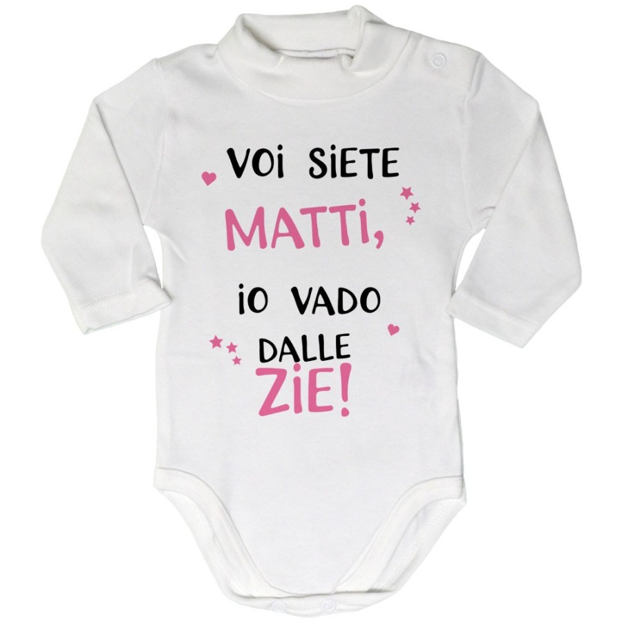 Body lupetto neonato voi siete matti io vado dallo zio dagli zii Per gli zii
