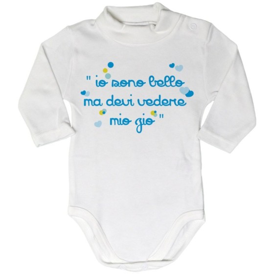 Body lupetto neonato io sono bello ma devi vedere mio zio i miei zii Per gli zii