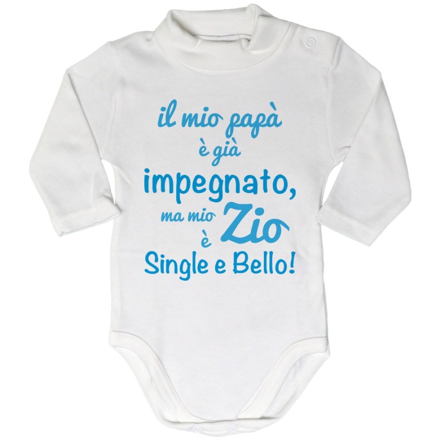 Body lupetto neonato il mio papà è già impegnato ma mio zio è single e bello Per gli zii