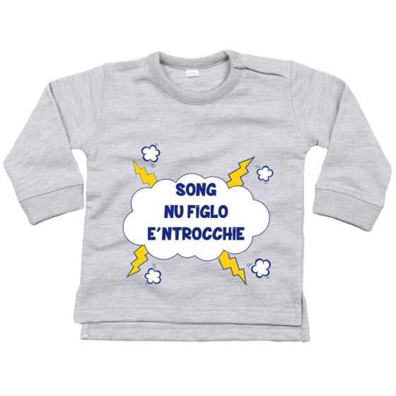 Felpa neonato song nu figlio e ntrocchie Divertenti