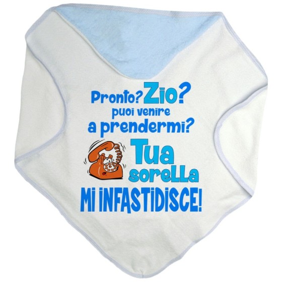 Accappatoio neonato pronto zia zio? puoi venire a prendermi? tua sorella mi infastidisce Per gli zii