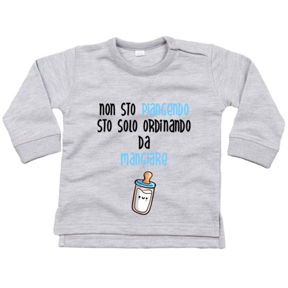Felpa neonato non sto piangendo sto solo ordinando da mangiare Divertenti