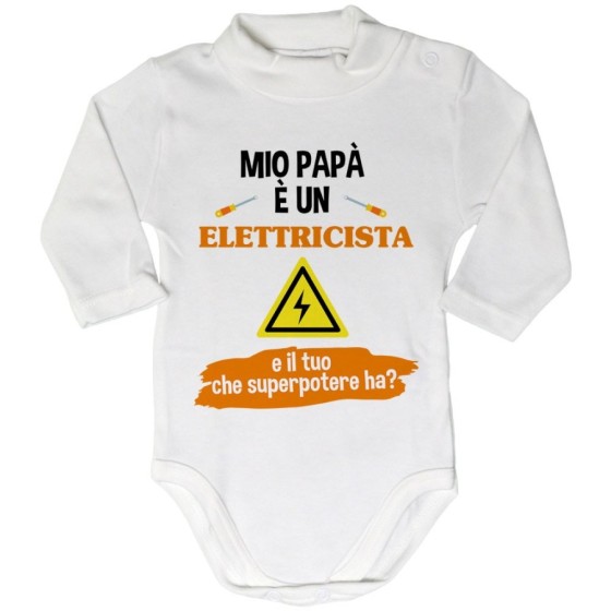 Body lupetto neonato il mio papà la mia mamma è un elettricista e il tuo la tua che superpotere ha
