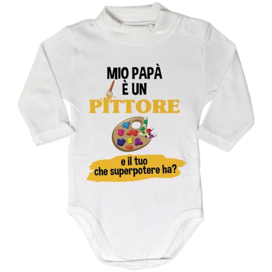 Body lupetto neonato il mio papà la mia mamma è un pittore una pittrice e il tuo la tua che superpotere ha