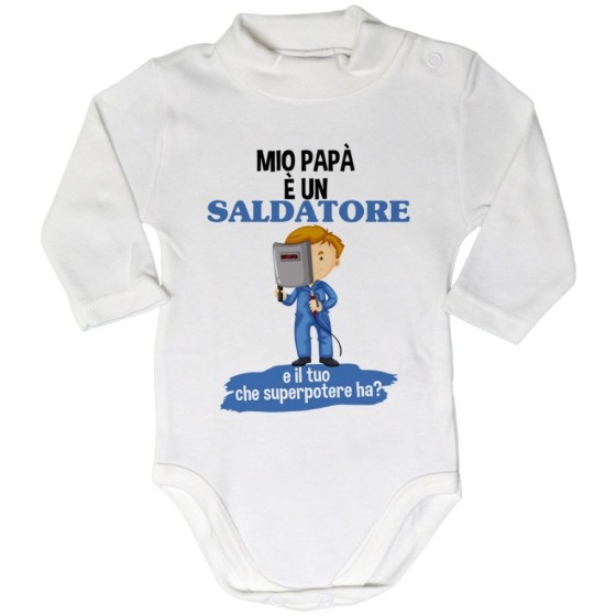 Body lupetto neonato il mio papà la mia mamma è un saldatore una saldatrice e il tuo la tua che superpotere ha