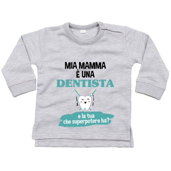 Felpa neonato il mio papà la mia mamma è un dentista una dentista e il tuo la tua che superpotere ha