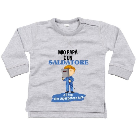 Felpa neonato il mio papà la mia mamma è un saldatore una saldatrice e il tuo la tua che superpotere ha