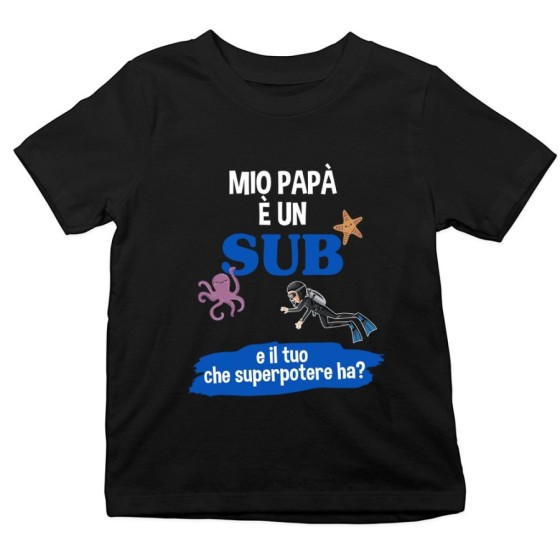T-shirt bambino il mio papà la mia mamma è un sub una sub e il tuo la tua che superpotere ha