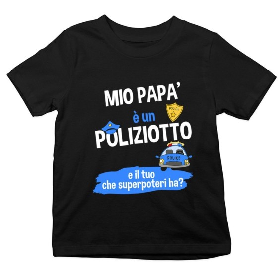 T-shirt bambino il mio papà la mia mamma è un poliziotto e il tuo la tua che superpotere ha