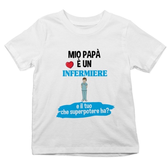 T-shirt bambino il mio papà la mia mamma è un infermiere una infermiera e il tuo la tua che superpotere ha
