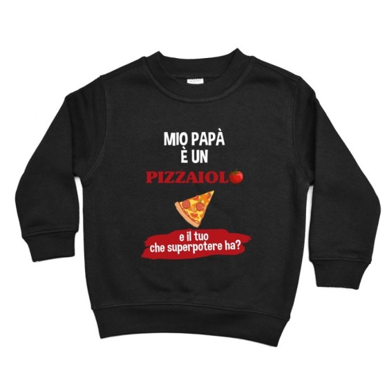 Felpa bambino il mio papà la mia mamma è un pizzaiolo una pizzaiola e il tuo la tua che superpotere ha