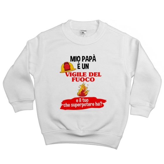 Felpa bambino il mio papà la mia mamma è un vigile del fuoco e il tuo la tua che superpotere ha