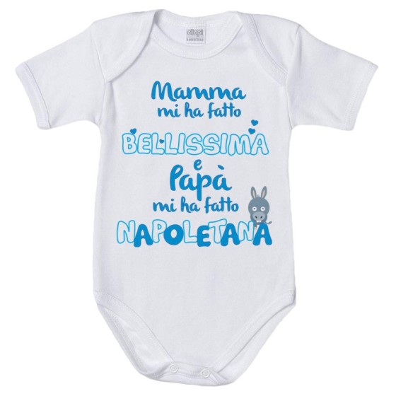Body neonato mamma mi ha fatta bellissima e papà napoletana Sport