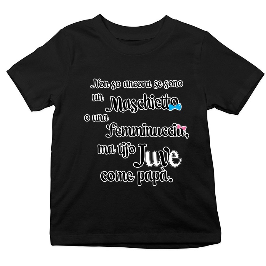 T-shirt bambino non so ancora se sono un maschietto o una femminuccia ma tifo juve come papà Sport