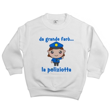 Felpa bambino da grande farò il poliziotto Da grande farò