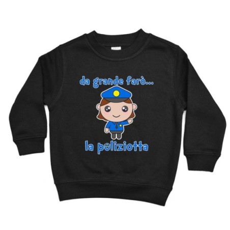 Felpa bambino da grande farò il poliziotto Da grande farò