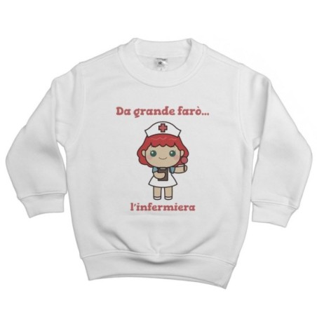 Felpa bambina da grande farò l'infermiera Da grande farò