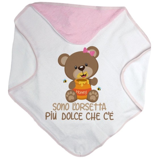 Accappatoio neonato sono l'orsetto l'orsetta più dolce che c'è Divertenti