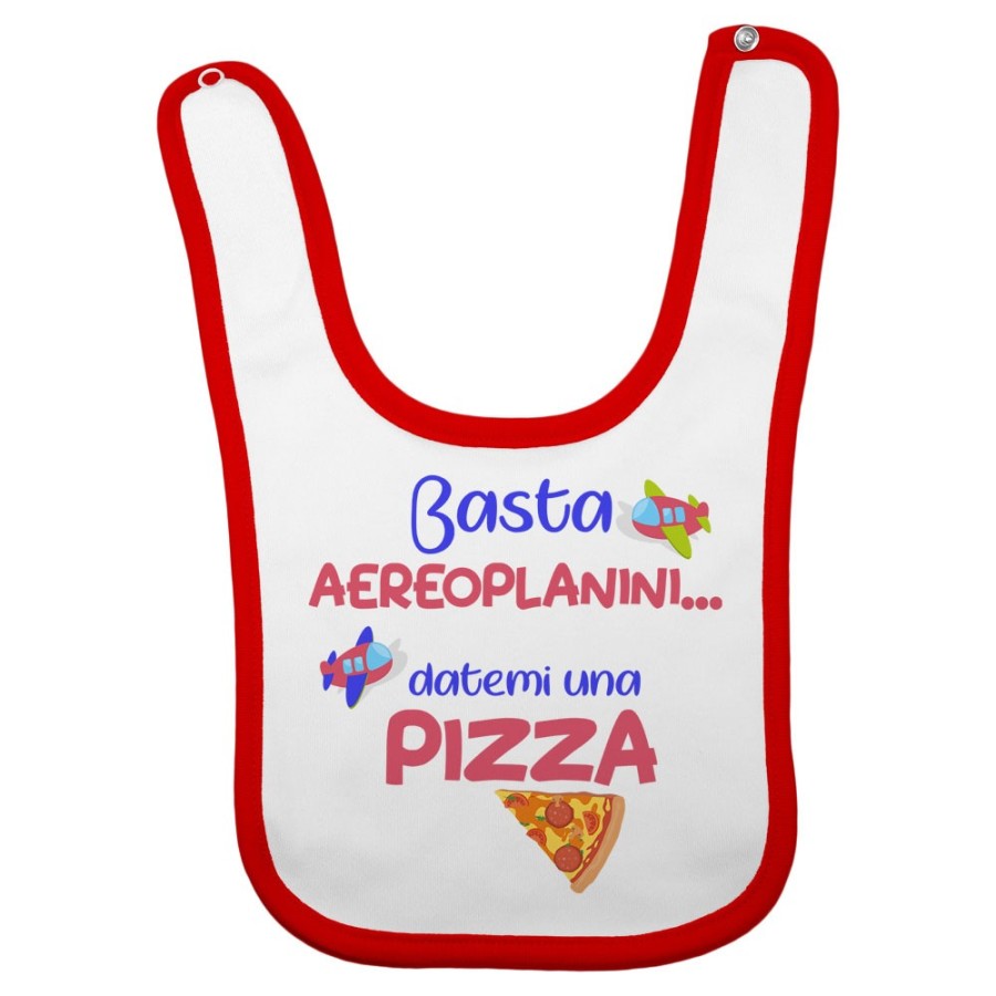 Bavaglino neonato basta aeroplanini datemi una pizza Divertenti
