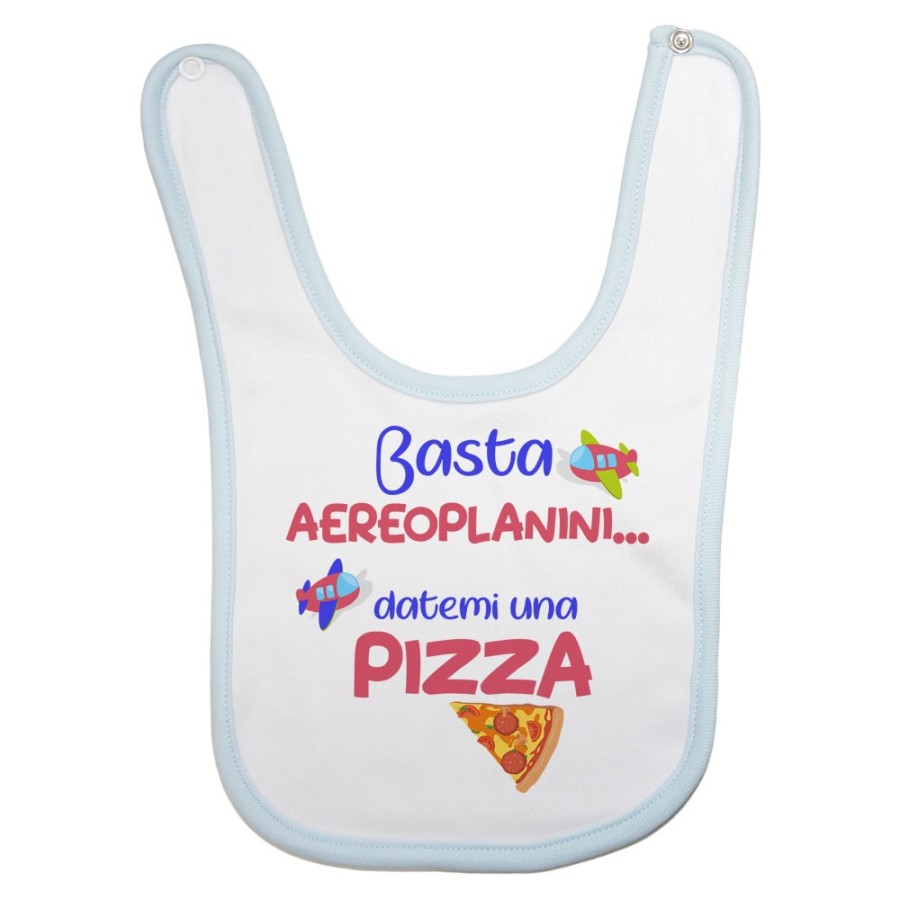 Bavaglino neonato basta aeroplanini datemi una pizza Divertenti