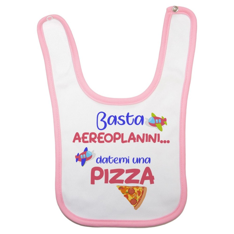 Bavaglino neonato basta aeroplanini datemi una pizza Divertenti