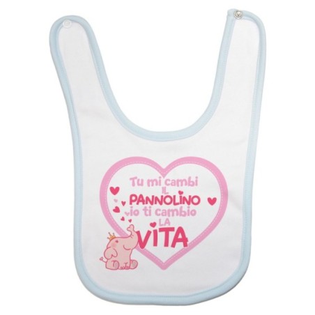Bavaglino neonato tu mi cambi il pannolino io ti cambio la vita Divertenti