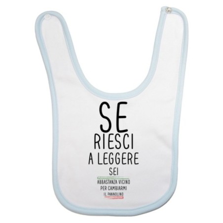 Bavaglino neonato se riesci a leggere sei abbastanza vicino per cambiarmi il pannolino Divertenti