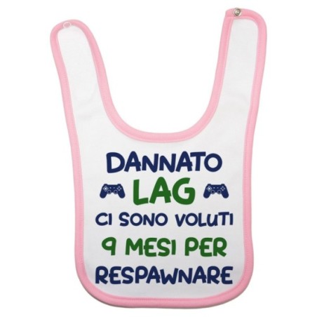 Bavaglino neonato dannato lag ci sono voluti 9 mesi per respawnare Divertenti