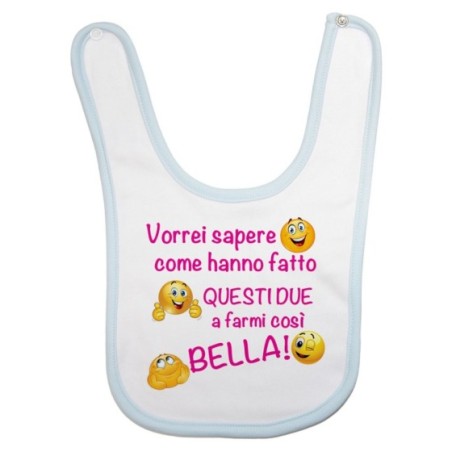 Bavaglino neonato vorrei sapere come hanno fatto questi due a farmi così bello Divertenti