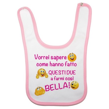 Bavaglino neonato vorrei sapere come hanno fatto questi due a farmi così bello Divertenti