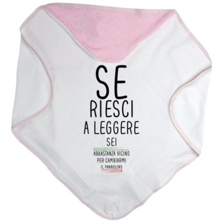 Accappatoio neonato se riesci a leggere sei abbastanza...