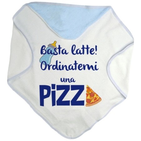 Accappatoio neonato basta latte ordinatemi una pizza Divertenti