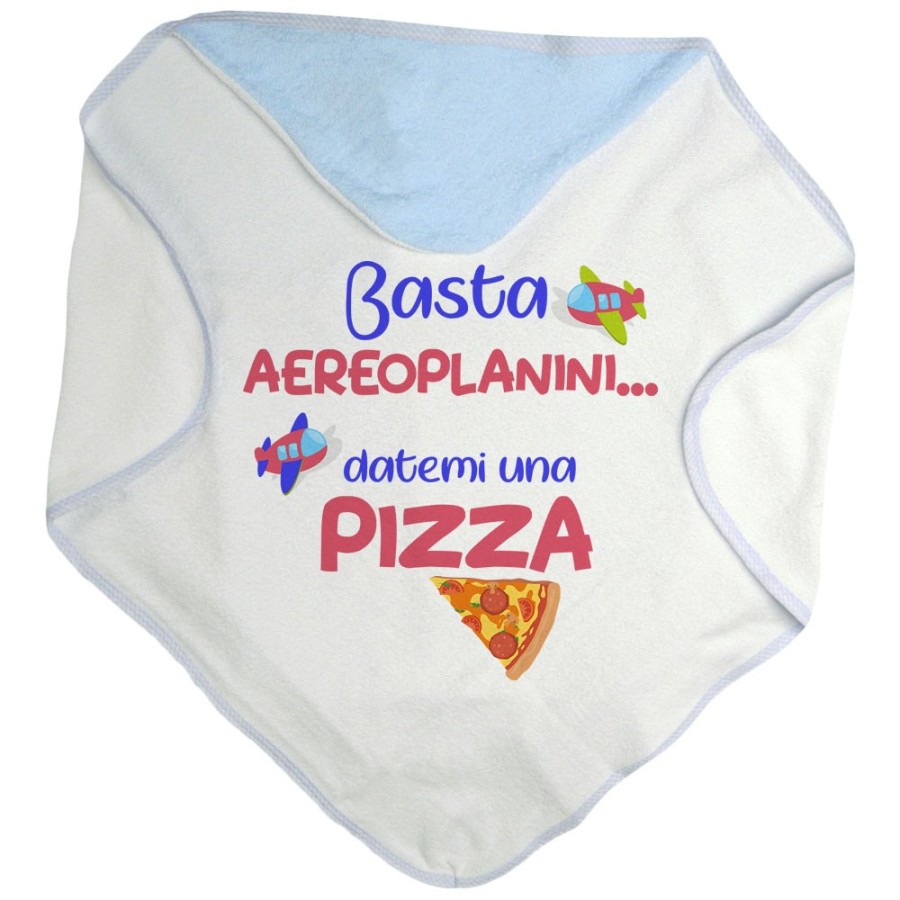 Accappatoio neonato basta aeroplanini datemi una pizza Divertenti