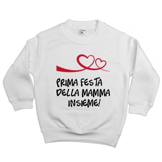 Felpa bambino prima festa della mamma insieme Per la mamma