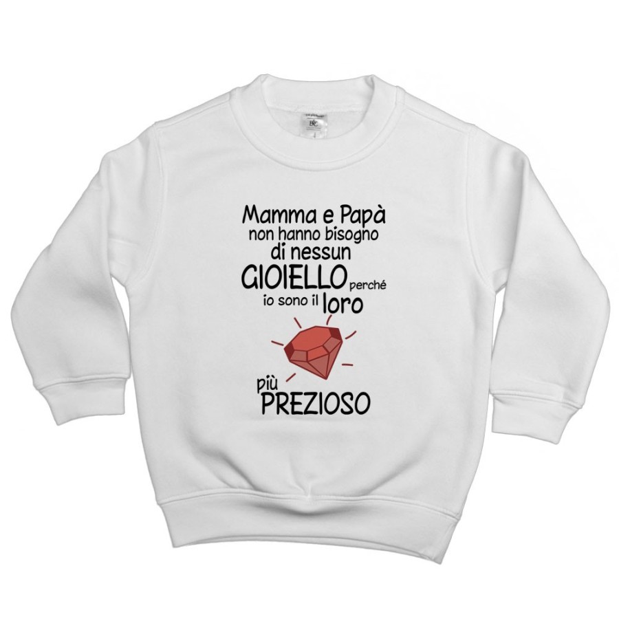Felpa bambino mamma papà non hanno bisogno di nessun gioiello perchè sono suo diamante più prezioso Per la famiglia