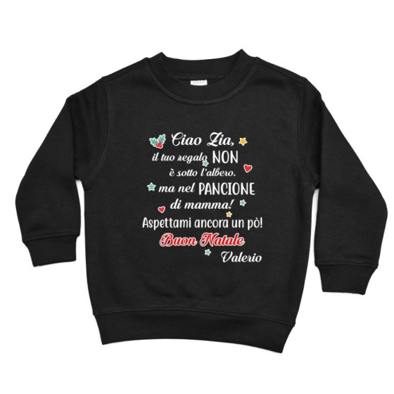 Felpa bambino personalizzata con nome zia il tuo regalo è nel pancione di mamma Natale