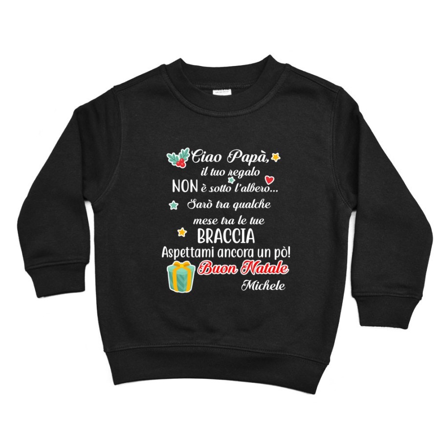 Felpa bambino personalizzabile con nome papà il tuo regalo sarà tra qualche mese tra le tue braccia Natale