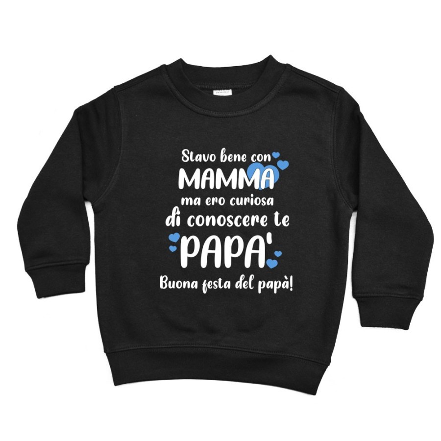 Felpa bambino stavo bene con mamma ma ero curioso di conoscere te papà Per il papà