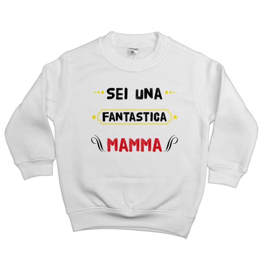 Felpa bambino sei una fantastica mamma Per la mamma