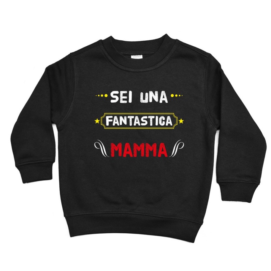 Felpa bambino sei una fantastica mamma Per la mamma